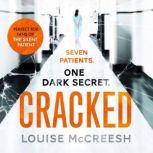 Cracked, Louise McCreesh