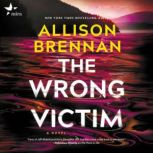 The Wrong Victim, Allison Brennan