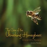 The Case of the Vanishing Honeybees, Sandra Markle