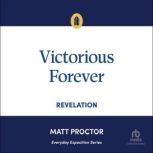 Victorious Forever, Matt Proctor