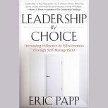 Leadership by Choice, Eric Papp