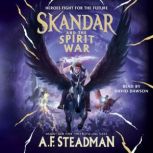 Skandar and the Spirit War, A.F. Steadman