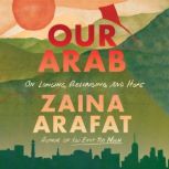 Our Arab, Zaina Arafat