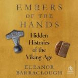 Embers of the Hands, Eleanor Barraclough