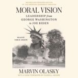 Moral Vision, Marvin Olasky