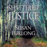 Shattered Justice, Susan Furlong