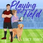 Playing the Field, Stacy Travis
