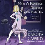 Martys Horrible, Terrible, Very Bad ..., Dakota Cassidy