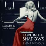 Love in the Shadows, Emma Nichols