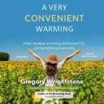 A Very Convenient Warming, Gregory Wrightstone