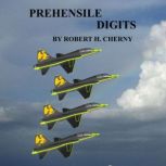 Prehensile Digits, Robert H Cherny