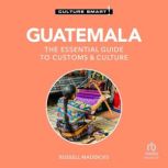 Guatemala  Culture Smart!, Russell Maddicks