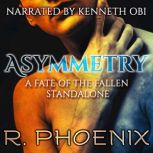 Asymmetry, R. Phoenix