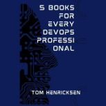 5 Books for Every DevOps Professional..., Tom Henricksen