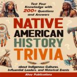 Native American History Trivia Test ..., Ahoy Publications