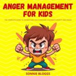 Anger Management for Kids, Sonnie Bloggs