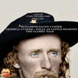 General Custer  Folly At Little Bigh..., Elizabeth Bacon Custer