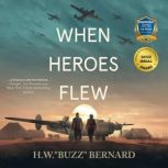 When Heroes Flew, H.W. Buzz Bernard