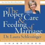The Proper Care and Feeding of Marriage Preface and Introduction read by Dr. Laura Schlessinger, Dr. Laura Schlessinger