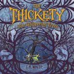 The Thickety: The Whispering Trees, J. A. White