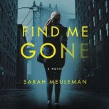 Find Me Gone, Sarah Meuleman