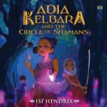 Adia Kelbara and the Circle of Shaman..., Isi Hendrix
