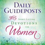 Daily Guideposts 365 Spirit-Lifting Devotions for Women, Guideposts