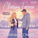 Choosing Forever, Hannah Cowan