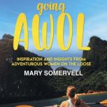 Going AWOL, Mary Somervell