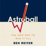 Astroball, Ben Reiter