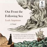 Out Front the Following Sea, Leah Angstman