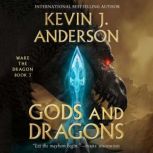 Gods and Dragons, Kevin J. Anderson