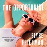 The Opportunist, Elyse Friedman