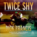 Twice Shy, Dick Francis