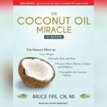 The Coconut Oil Miracle 5th Edition, CN Fife