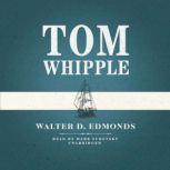 Tom Whipple, Walter D. Edmonds