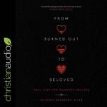 From Burned Out to Beloved, Bethany Dearborn Hiser