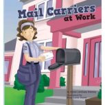 Mail Carriers at Work, Karen Latchana Kenney