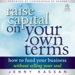 Raise Capital on Your Own Terms, Jenny Kassan