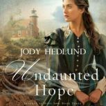 Undaunted Hope, Jody Hedlund