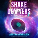 Shakedowners 2 The Vinyl Frontier, Justin Woolley
