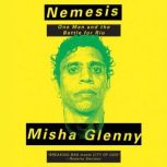 Nemesis, Misha Glenny