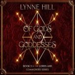 Of Gods and Goddesses, Lynne Hill