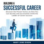 Building a Successful Career, Mary Jane Dixon