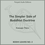 The Simpler Side of Buddhist Doctrine..., Kassapa Thera