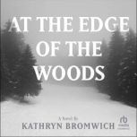 At the Edge of the Woods, Kathryn Bromwich
