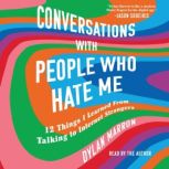 Conversations with People Who Hate Me..., Dylan Marron