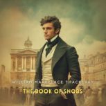 The Book of Snobs, William Makepeace Thackeray