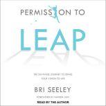 Permission to Leap, Bri Seeley