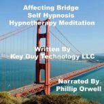 Affecting Bridge Self Hypnosis Hypnot..., Key Guy Technology LLC